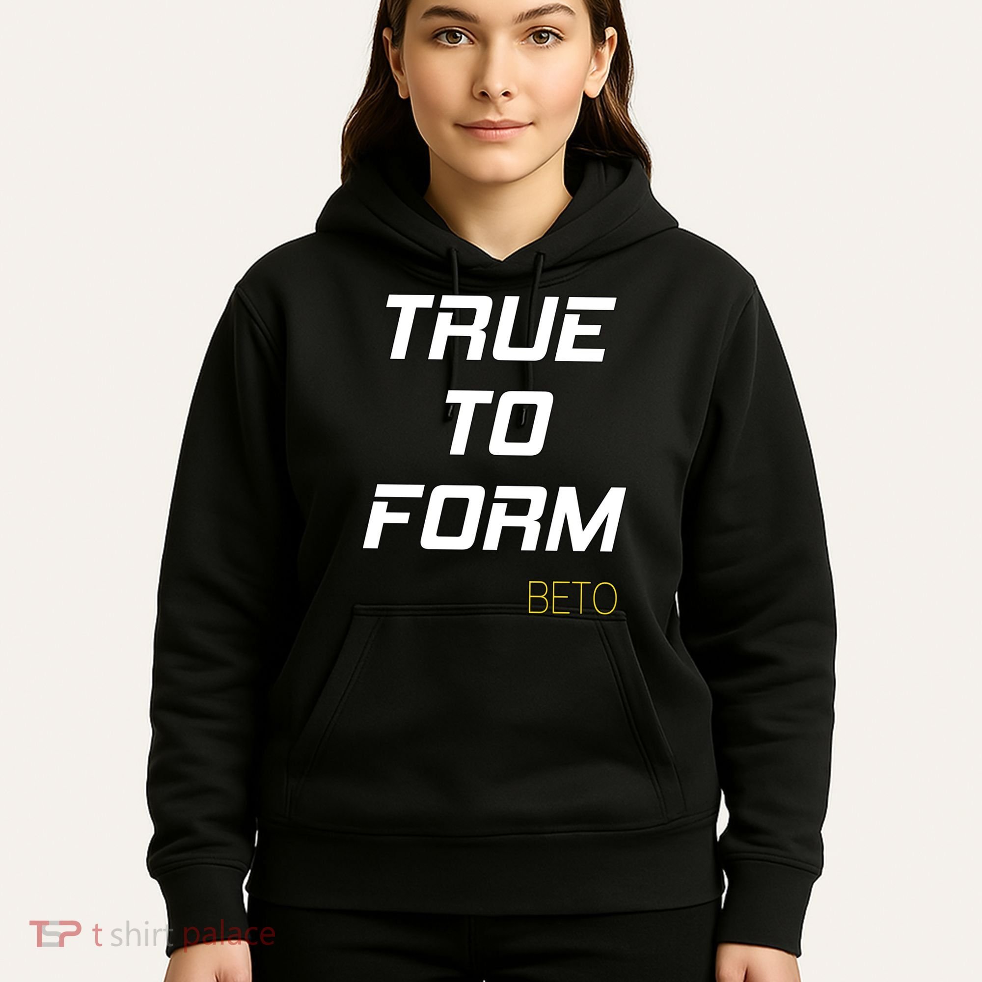 Beto True to Form  Hoodie
