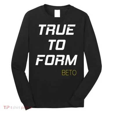 Beto True to Form  Long Sleeve Shirt