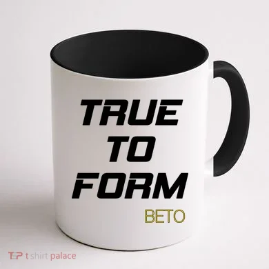 Beto True to Form  Coffee Mug back
