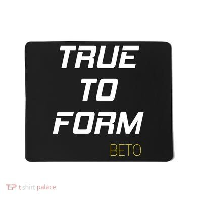Beto True to Form  Mousepad