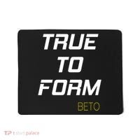 Beto True to Form  Mousepad thumb 0