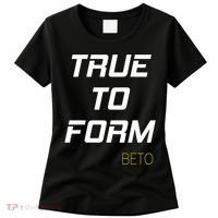Beto True to Form  Women's T-Shirt thumb 0