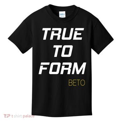 Beto True to Form  Kids T-Shirt