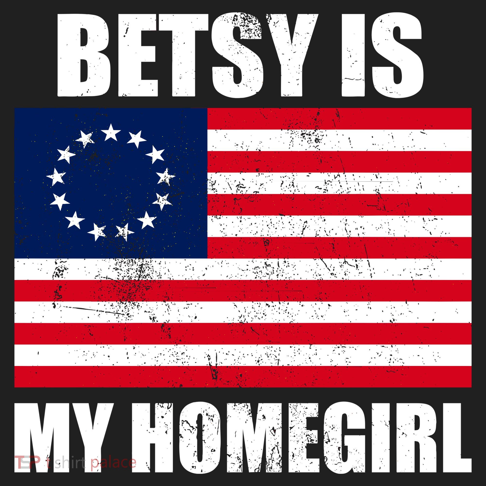 Betsy Is My Homegirl Hat