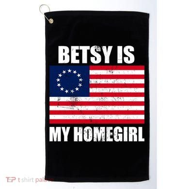 Betsy Is My Homegirl Golf Towel