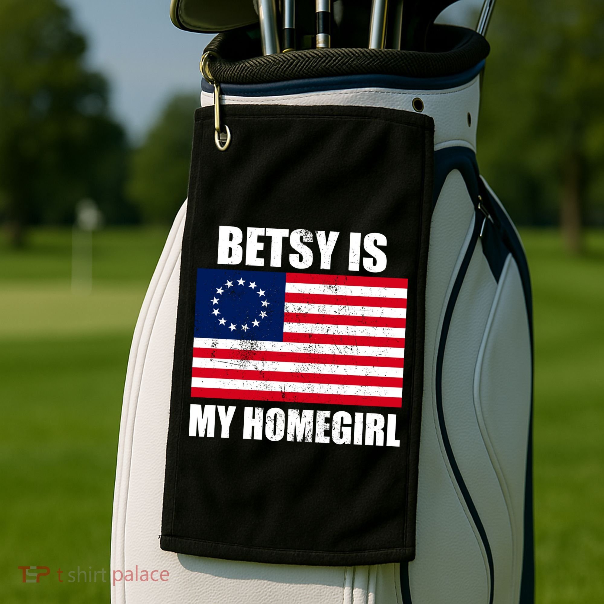 Betsy Is My Homegirl Golf Towel