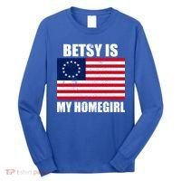 Betsy Is My Homegirl Long Sleeve Shirt thumb 0