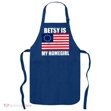 Betsy Is My Homegirl Apron