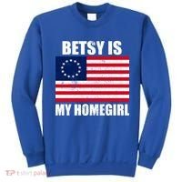 Betsy Is My Homegirl Sweatshirt thumb 0