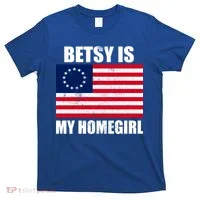 Betsy Is My Homegirl T-Shirt thumb 0