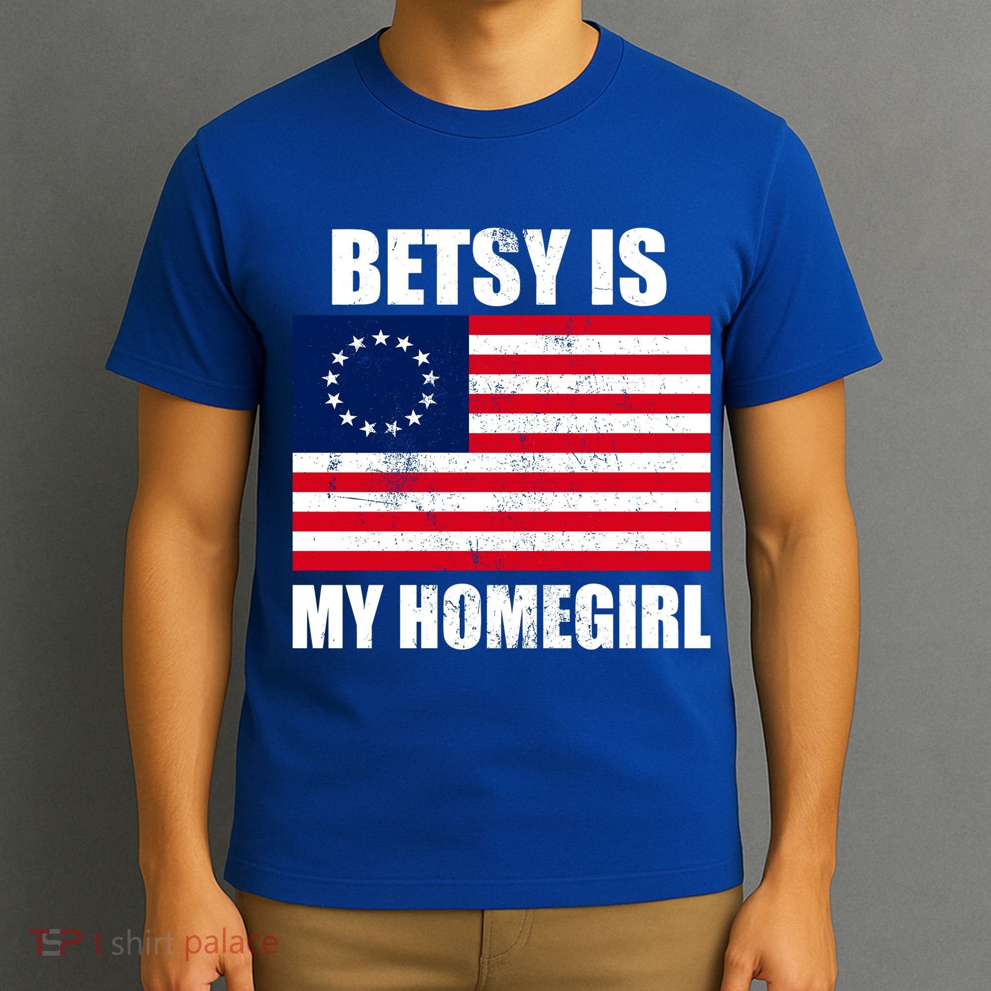 Betsy Is My Homegirl T-Shirt