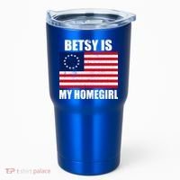 Betsy Is My Homegirl Tumbler thumb 0