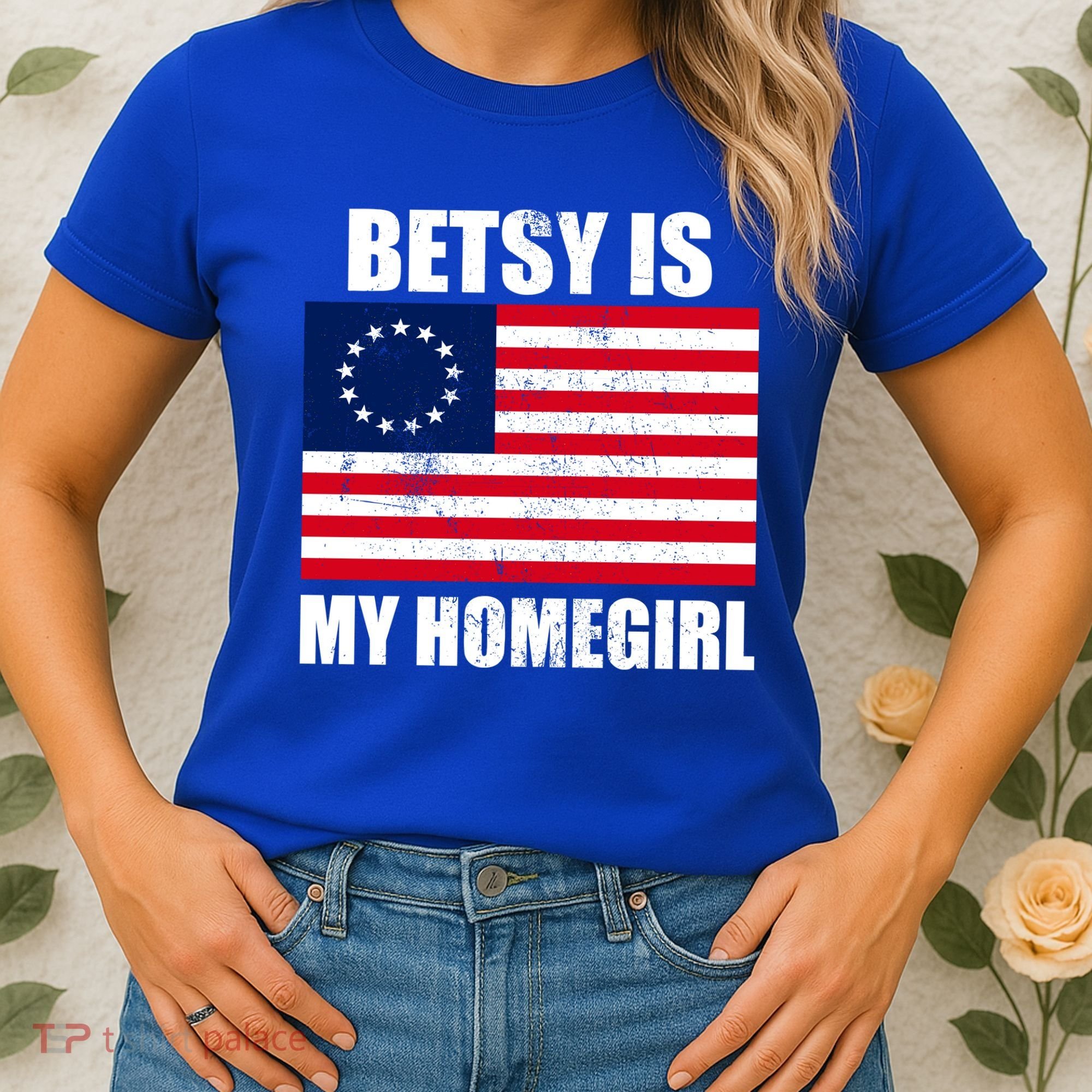 Betsy Is My Homegirl Women's T-Shirt