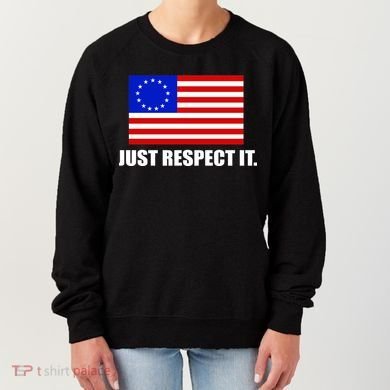 Betsy Ross Flag Just Respect It Women's Sweatshirt