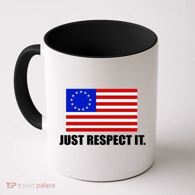 Betsy Ross Flag Just Respect It Coffee Mug