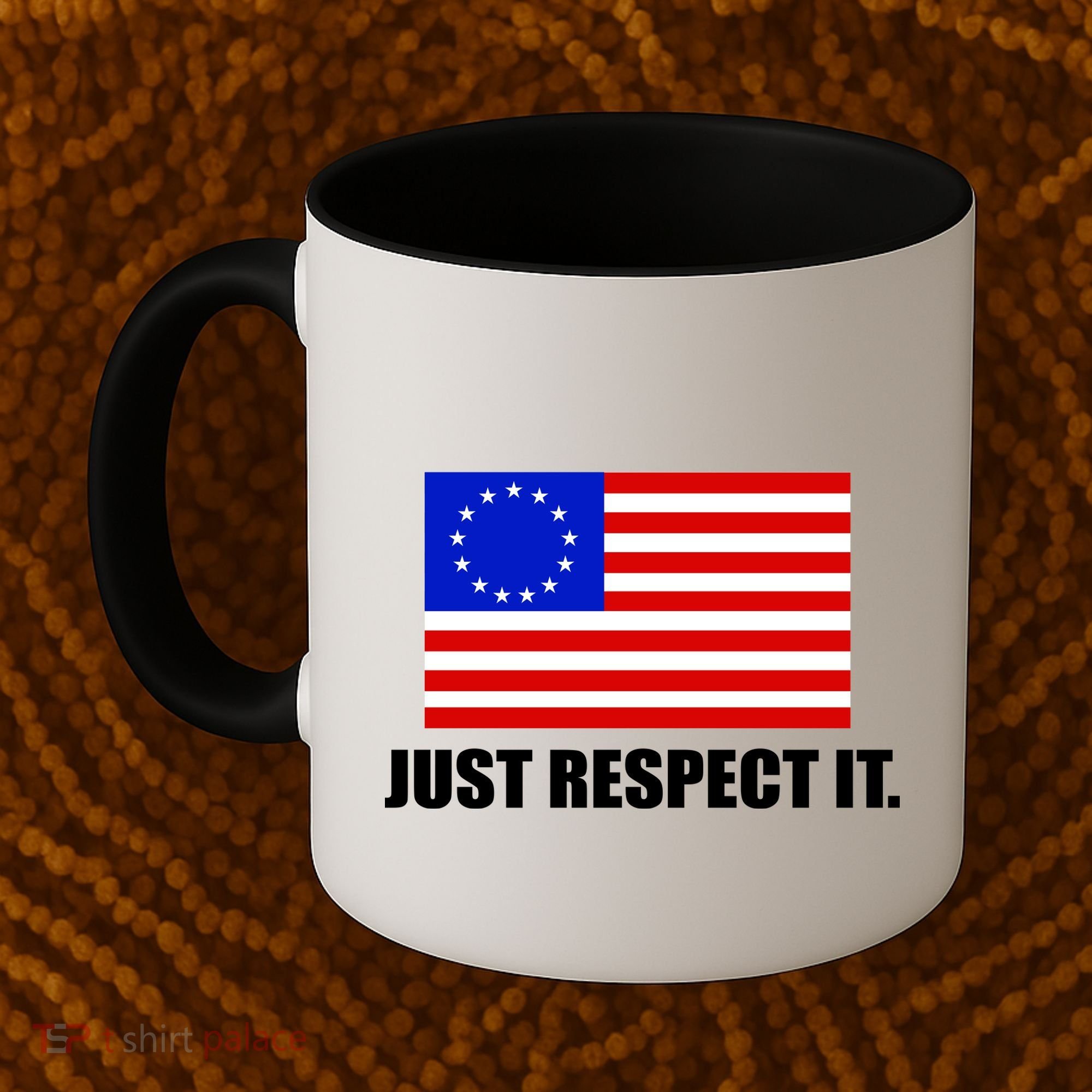 Betsy Ross Flag Just Respect It Coffee Mug