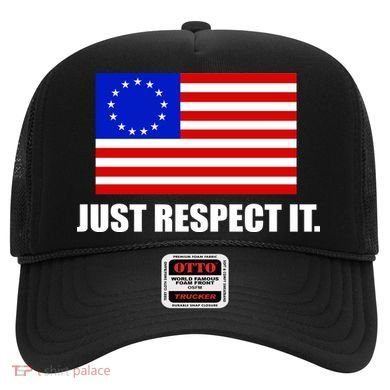 Betsy Ross Flag Just Respect It Hat