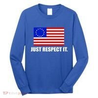 Betsy Ross Flag Just Respect It Long Sleeve Shirt thumb 0