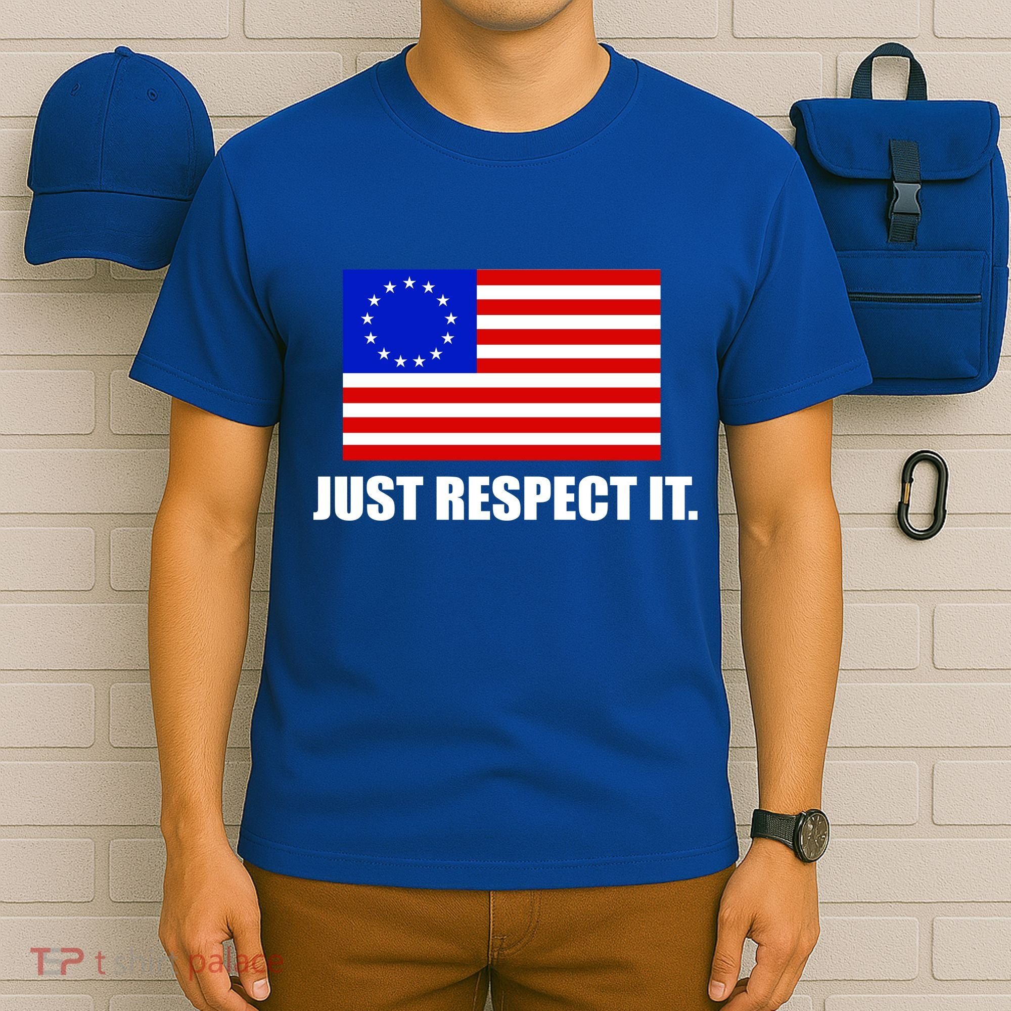 Betsy Ross Flag Just Respect It T-Shirt