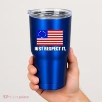Betsy Ross Flag Just Respect It Tumbler thumb 2