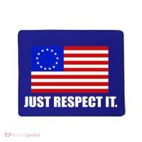 Betsy Ross Flag Just Respect It Mousepad thumb 0