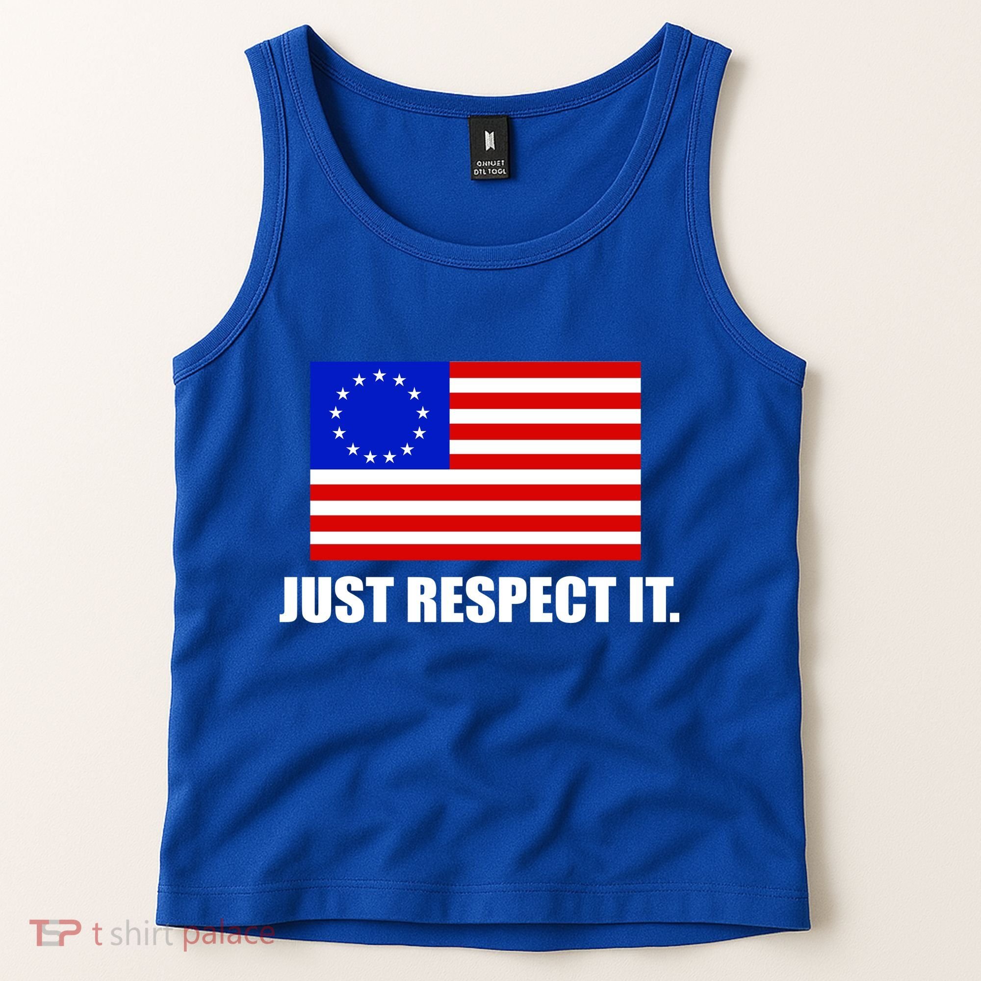 Betsy Ross Flag Just Respect It Tank Top