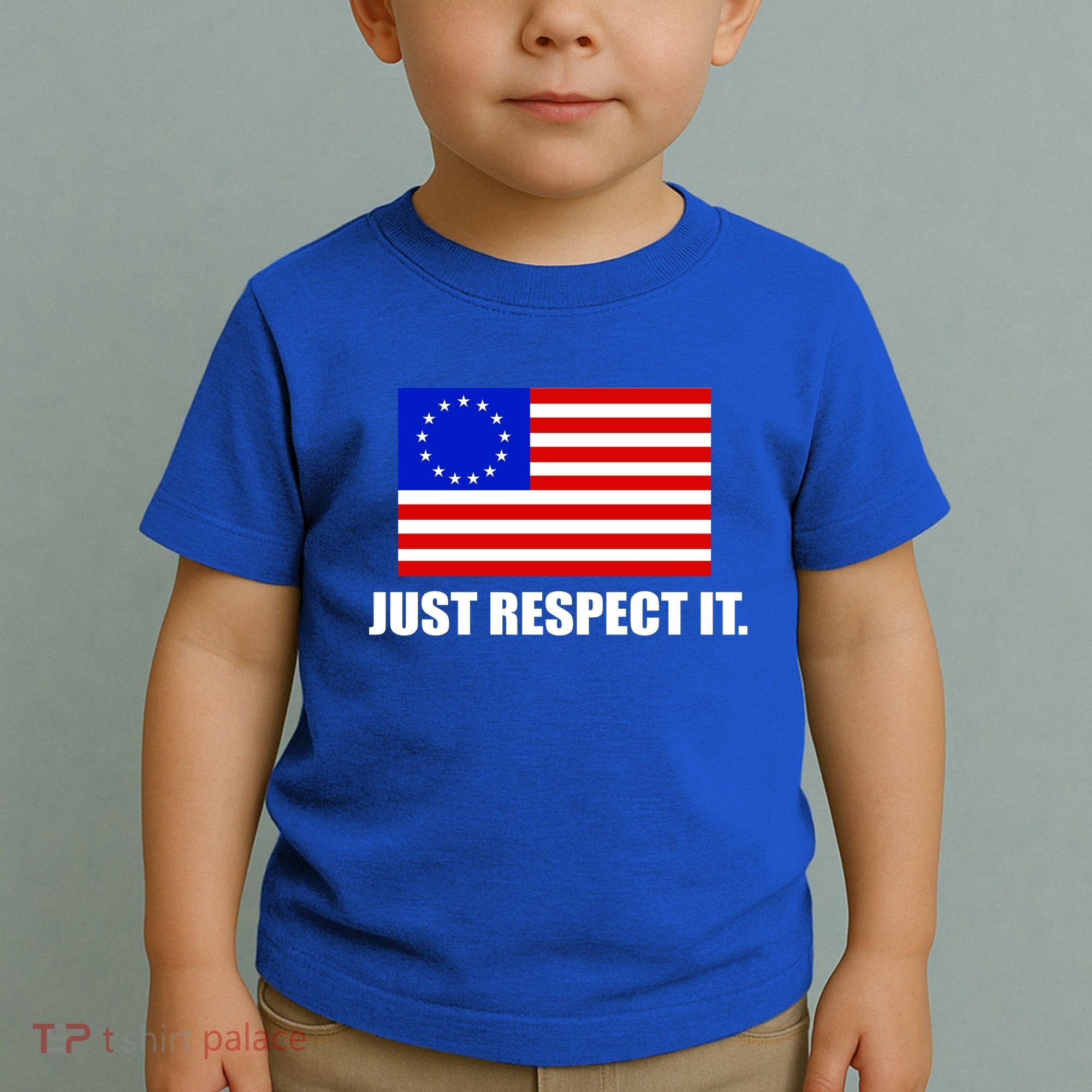 Betsy Ross Flag Just Respect It Toddler T-Shirt