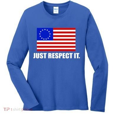 Betsy Ross Flag Just Respect It Women's Long Sleeve Shirt