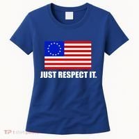 Betsy Ross Flag Just Respect It Women's T-Shirt thumb 0