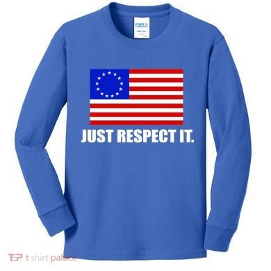 Betsy Ross Flag Just Respect It Kids Long Sleeve Shirt