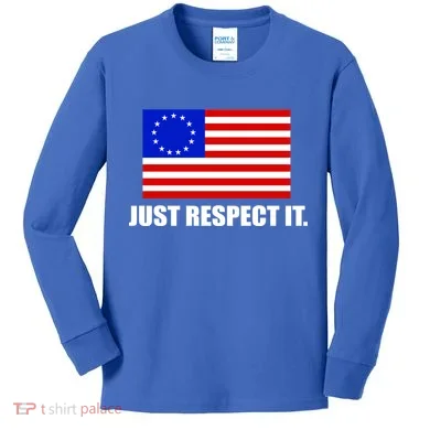 Betsy Ross Flag Just Respect It Kids Long Sleeve Shirt