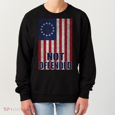 Betsy Ross Flag Not Offended 13 Stars For Protesters Women's Sweatshirt