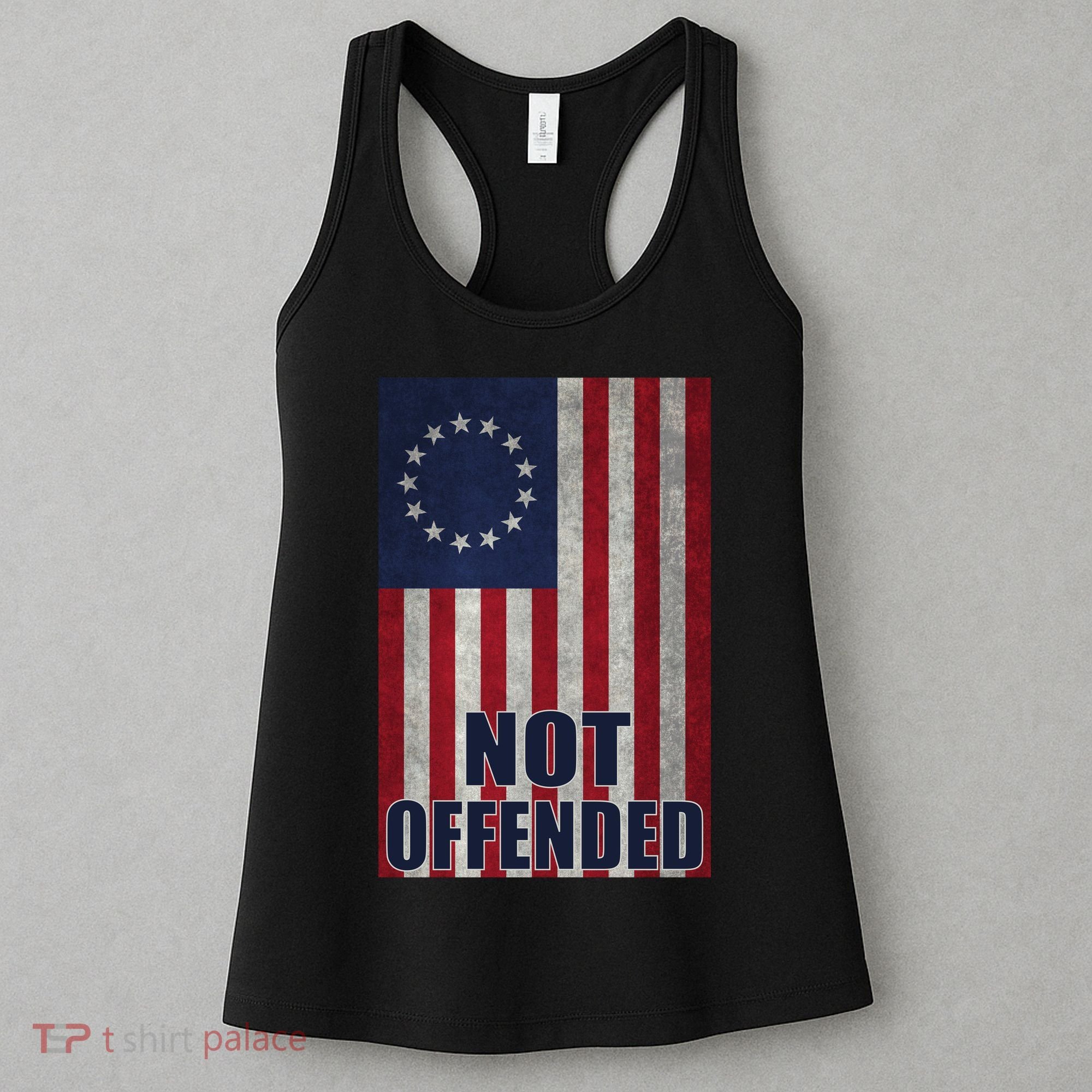 Betsy Ross Flag Not Offended 13 Stars For Protesters Women's Tank Top