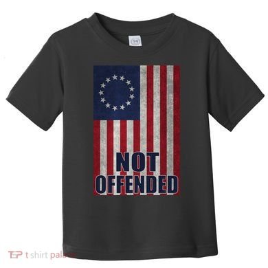 Betsy Ross Flag Not Offended 13 Stars For Protesters Toddler T-Shirt
