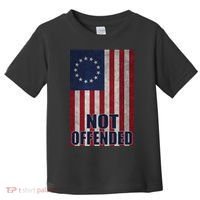 Betsy Ross Flag Not Offended 13 Stars For Protesters Toddler T-Shirt thumb 0