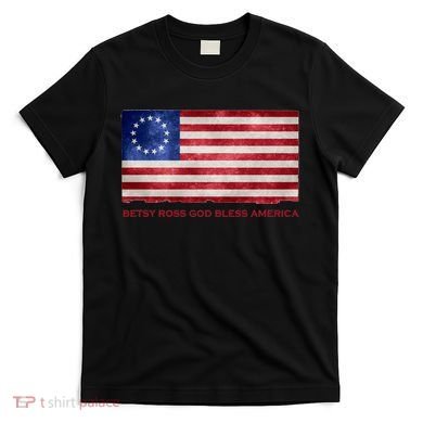 Betsy Ross God Bless America T-Shirt