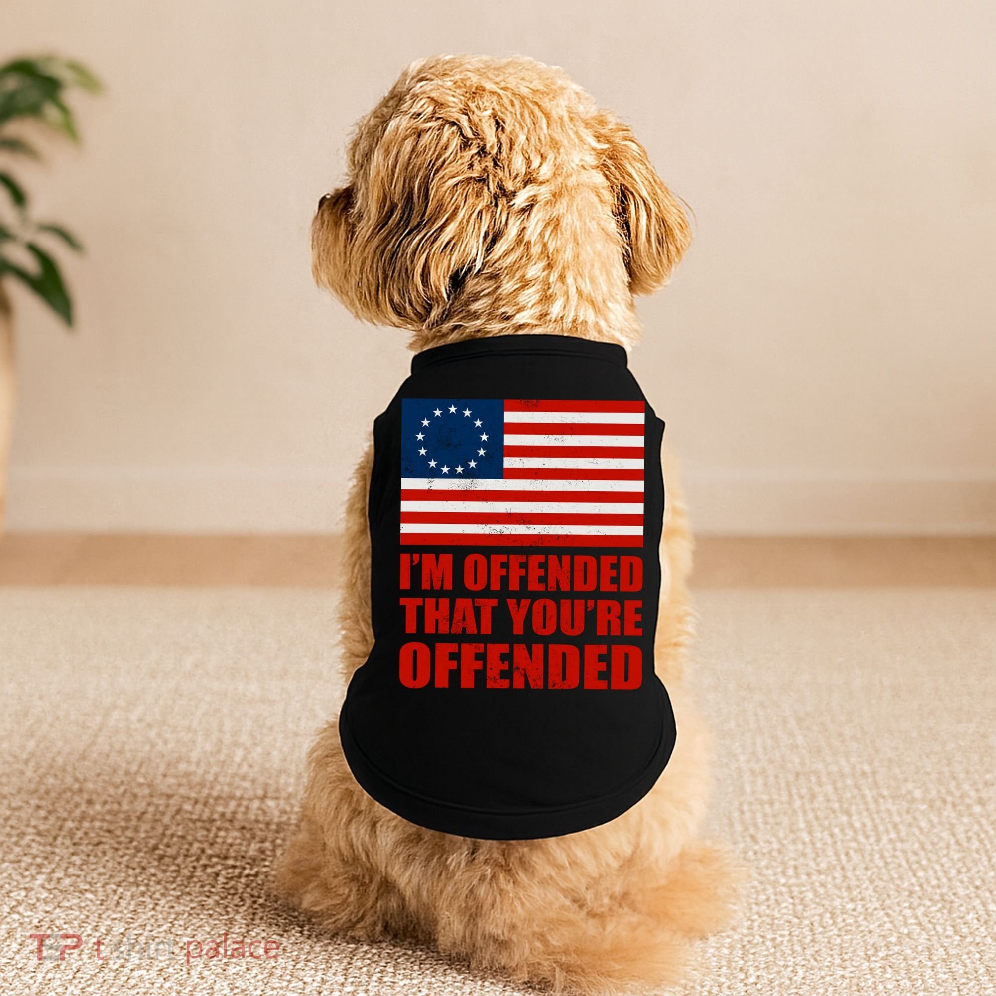 Betsy Ross I'm Offended That You're Offended Doggie Tank