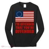 Betsy Ross I'm Offended That You're Offended Long Sleeve Shirt thumb 0