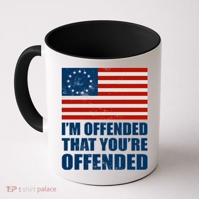 Betsy Ross I'm Offended That You're Offended Coffee Mug