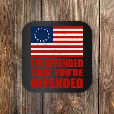 Betsy Ross I'm Offended That You're Offended Coaster