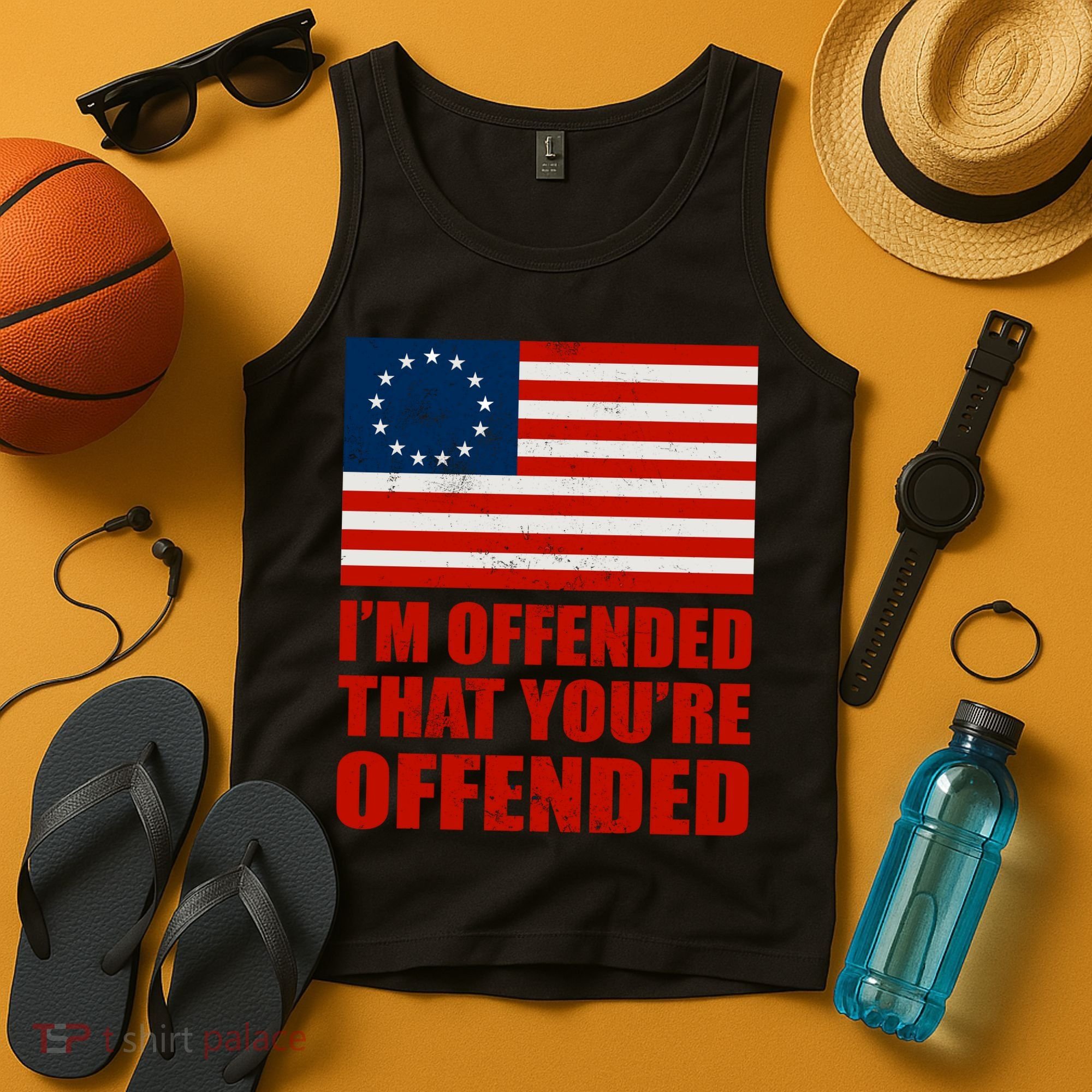 Betsy Ross I'm Offended That You're Offended Tank Top