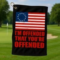 Betsy Ross I'm Offended That You're Offended Golf Towel thumb 1