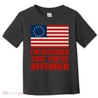 Betsy Ross I'm Offended That You're Offended Toddler T-Shirt thumb 0