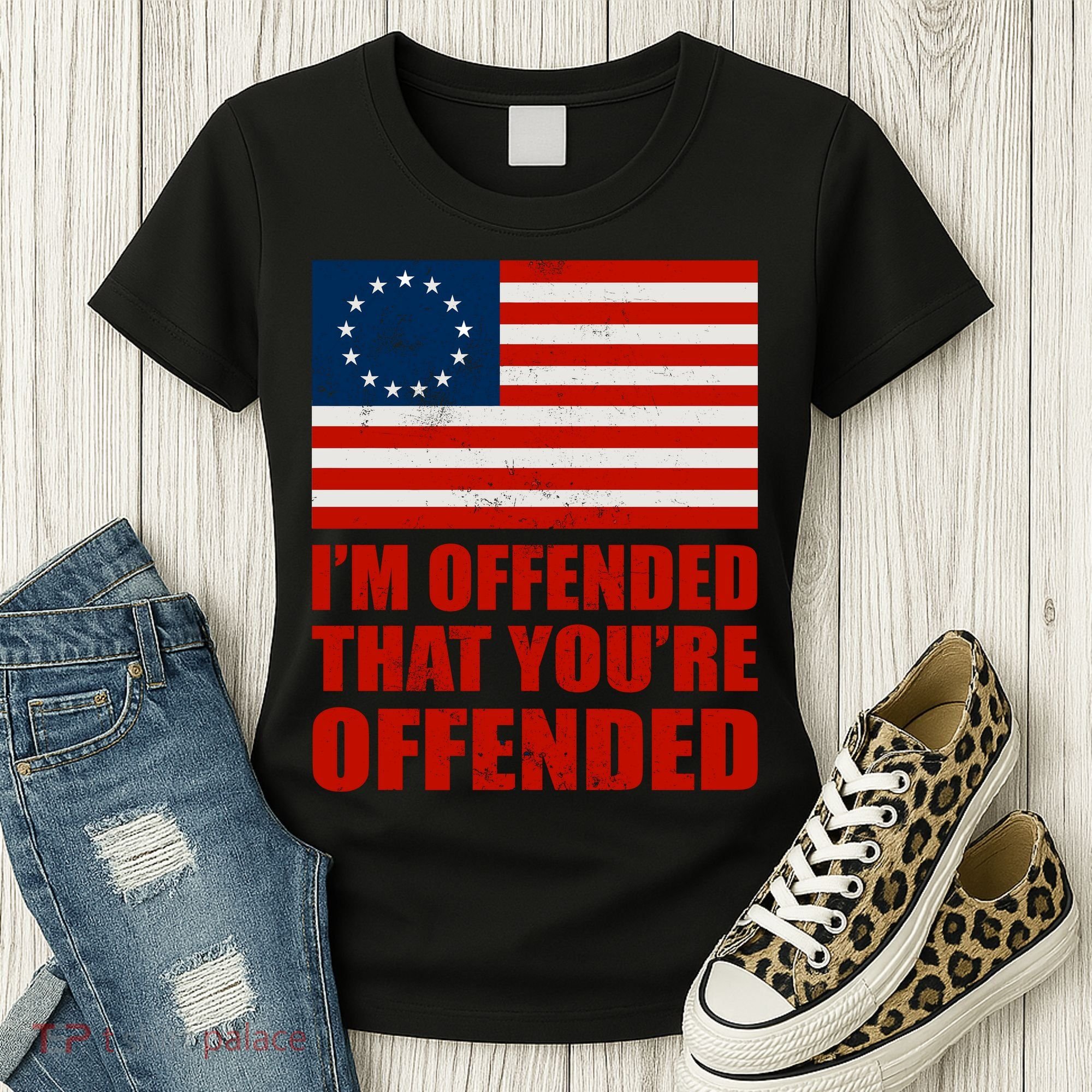 Betsy Ross I'm Offended That You're Offended Women's T-Shirt