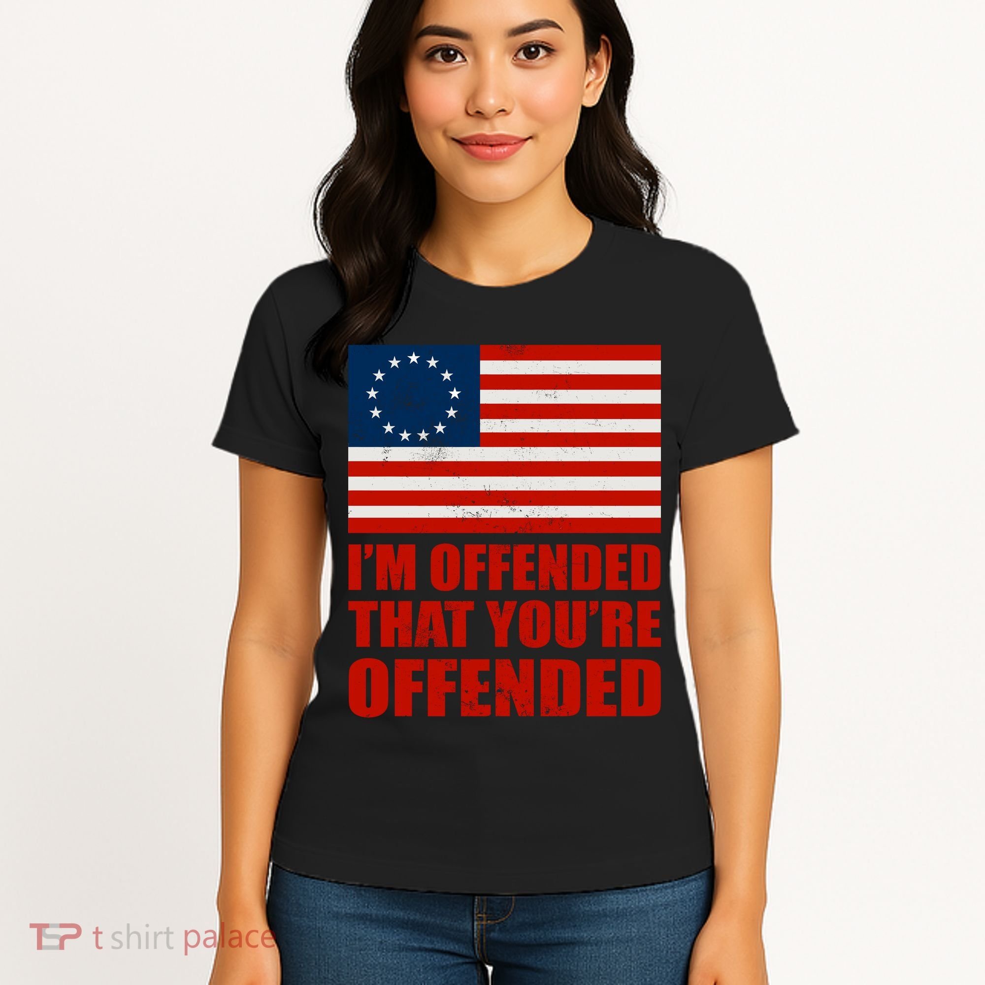 Betsy Ross I'm Offended That You're Offended Women's T-Shirt