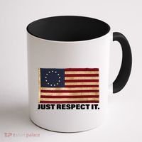 Betsy Ross Original Colonies Just Respect It Coffee Mug thumb 1