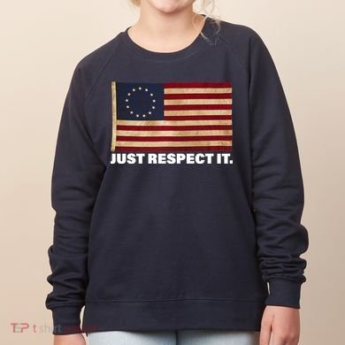 Betsy Ross Original Colonies Just Respect It Women's Sweatshirt
