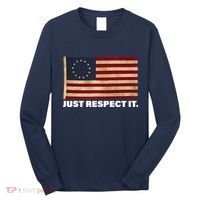 Betsy Ross Original Colonies Just Respect It Long Sleeve Shirt thumb 0