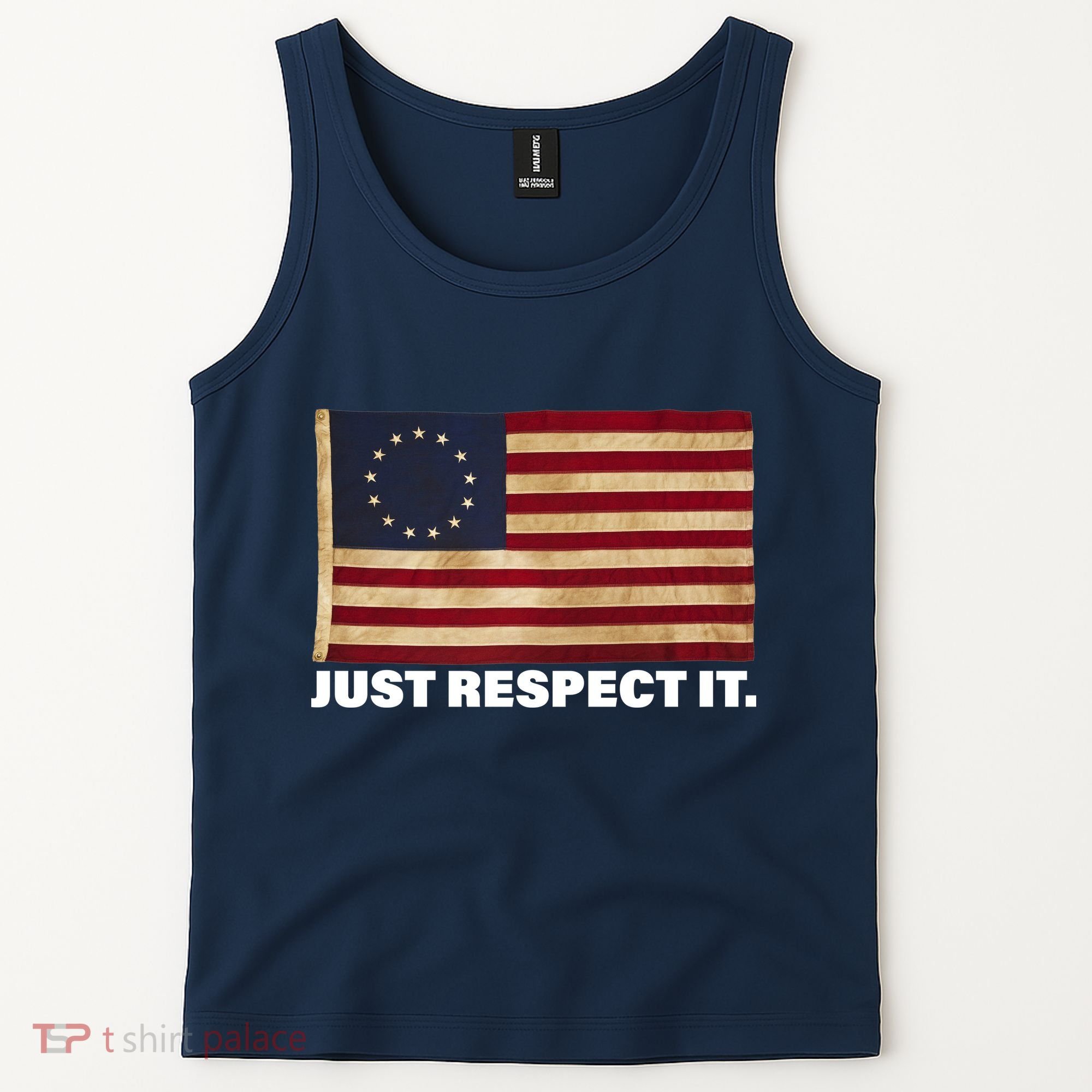 Betsy Ross Original Colonies Just Respect It Tank Top