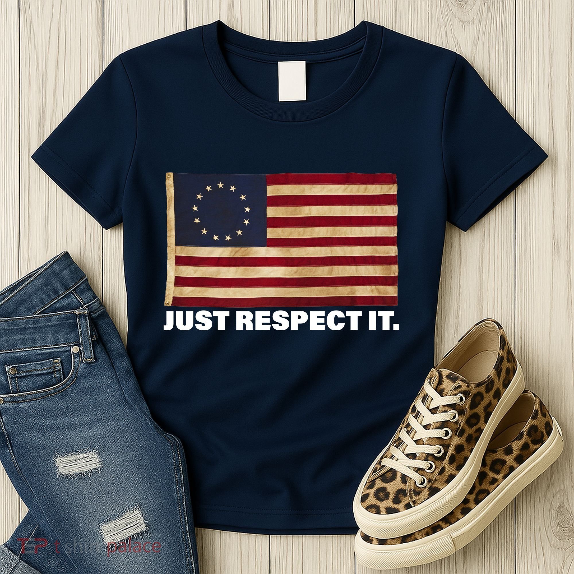 Betsy Ross Original Colonies Just Respect It Women's T-Shirt